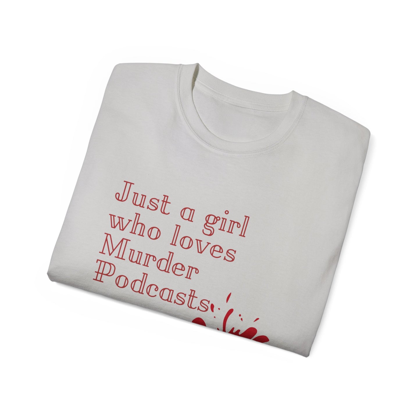 Girl who loves Murder T-shirt