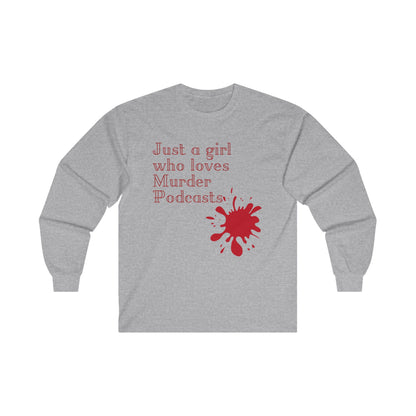 Girl who loves Murder Long Sleeve T-Shirt