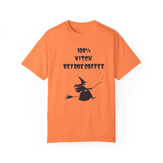 100% Witch before Coffee T-Shirt