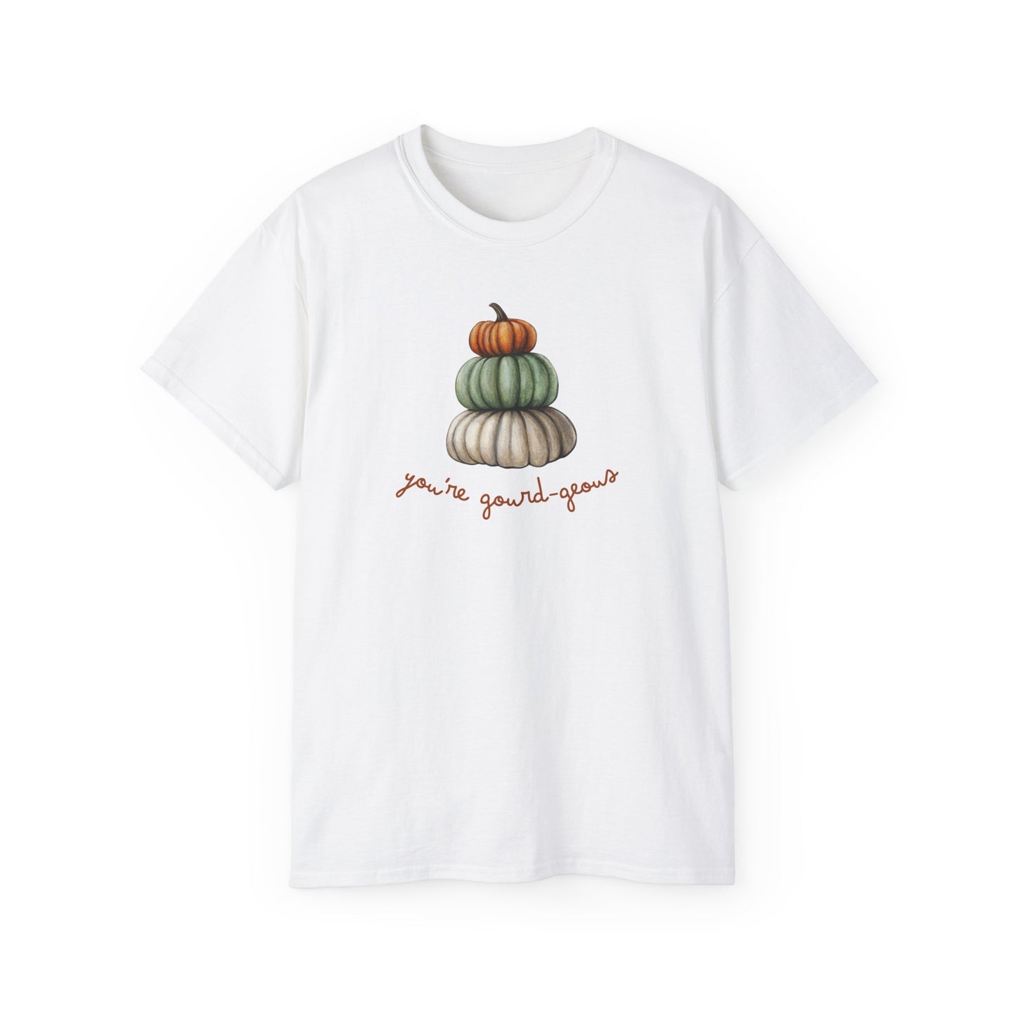 Your Gourd-geous T-shirts