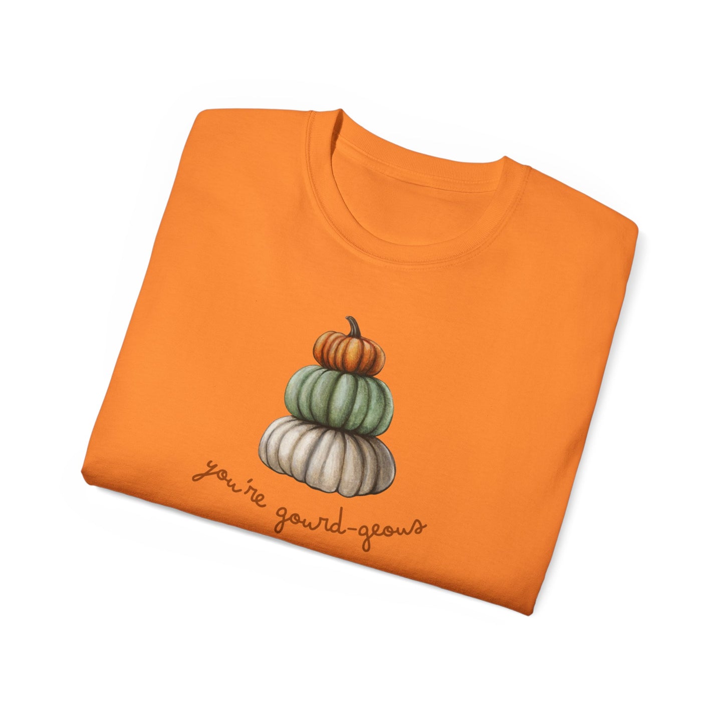 Your Gourd-geous T-shirts