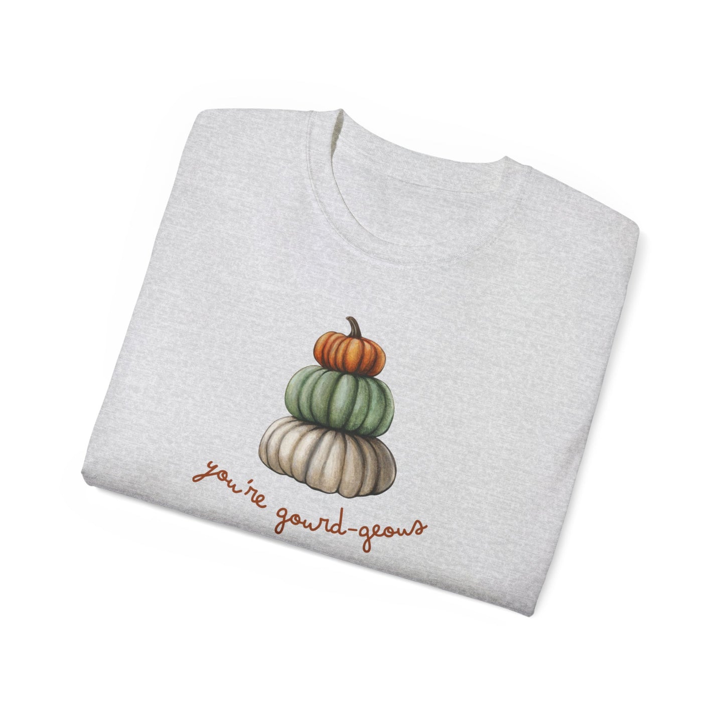 Your Gourd-geous T-shirts