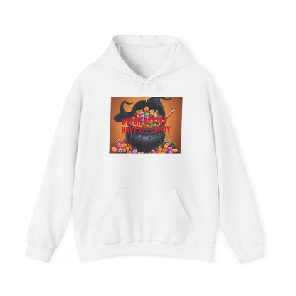 Witch Better Have My Candy - Hooded Sweatshirt