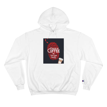 Fueled by Coffee - True Crime Hoodie